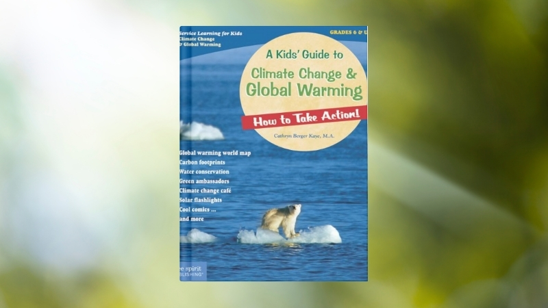 Cover of A Kid's Guide to Climate Change and Global Warming by Cathryn Berger Kaye