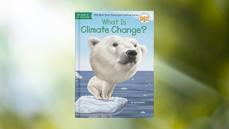 Cover of What Is Climate Change? by Gail Herman